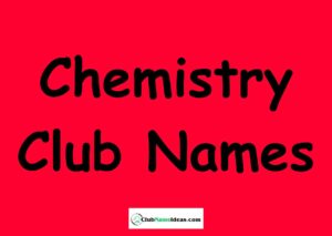 Read more about the article 450 Chemistry Club Names