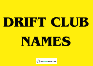 Read more about the article 368 Drift Club Names