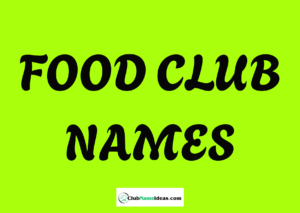 Read more about the article 464 Food Club Names