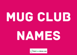 Read more about the article 279 Mug Club Names