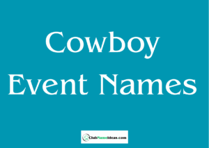 Read more about the article 448 Cowboy Event Names